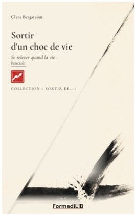 Sortir d'un choc de vie