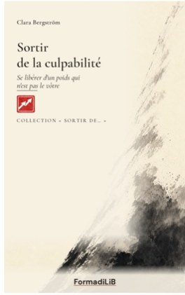Sortir de la culpabilité