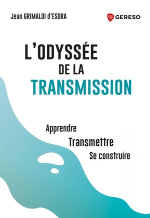 Couverture du livre L’odyssée de la transmission